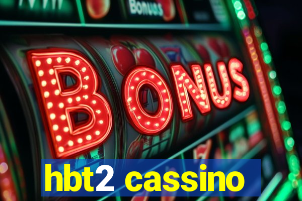 hbt2 cassino
